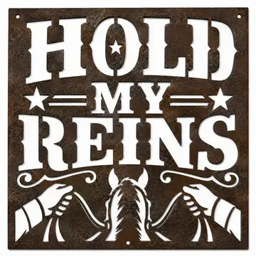 Rustic Metal "Hold My Reins" Sign - Brown